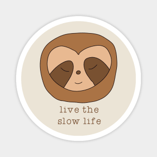 Live The Slow Life Magnet